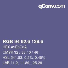 カラーコード: RGB 94 92.6 138.6 | qconv.com