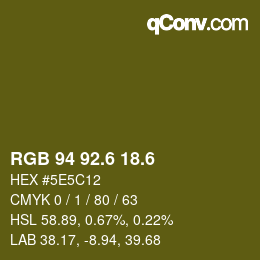 カラーコード: RGB 94 92.6 18.6 | qconv.com