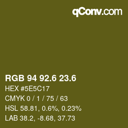 カラーコード: RGB 94 92.6 23.6 | qconv.com