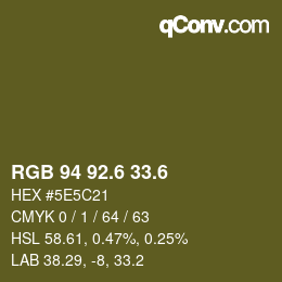 カラーコード: RGB 94 92.6 33.6 | qconv.com