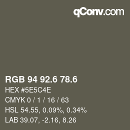 カラーコード: RGB 94 92.6 78.6 | qconv.com