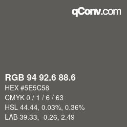 カラーコード: RGB 94 92.6 88.6 | qconv.com