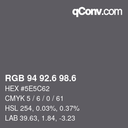 カラーコード: RGB 94 92.6 98.6 | qconv.com