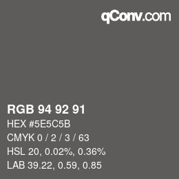 カラーコード: RGB 94 92 91 | qconv.com