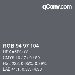 カラーコード: RGB 94 97 104 | qconv.com