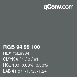 カラーコード: RGB 94 99 100 | qconv.com