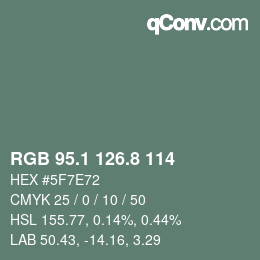 Farbcode: RGB 95.1 126.8 114 | qconv.com