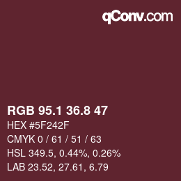 カラーコード: RGB 95.1 36.8 47 | qconv.com