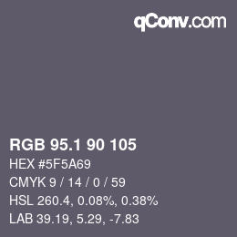 カラーコード: RGB 95.1 90 105 | qconv.com