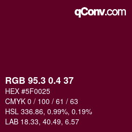カラーコード: RGB 95.3 0.4 37 | qconv.com