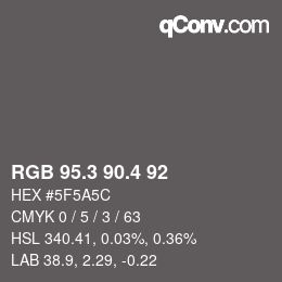 カラーコード: RGB 95.3 90.4 92 | qconv.com