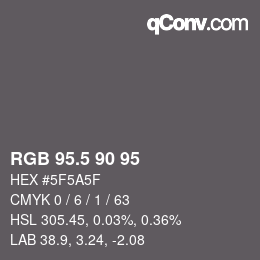 Color code: RGB 95.5 90 95 | qconv.com