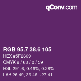 カラーコード: RGB 95.7 38.6 105 | qconv.com