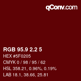 Color code: RGB 95.9 2.2 5 | qconv.com