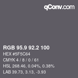 Color code: RGB 95.9 92.2 100 | qconv.com