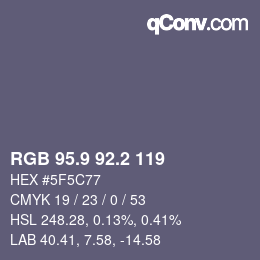 カラーコード: RGB 95.9 92.2 119 | qconv.com