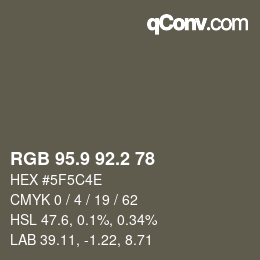 カラーコード: RGB 95.9 92.2 78 | qconv.com