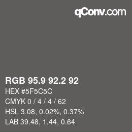 Color code: RGB 95.9 92.2 92 | qconv.com