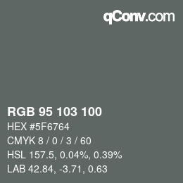 カラーコード: RGB 95 103 100 | qconv.com