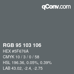 Color code: RGB 95 103 106 | qconv.com