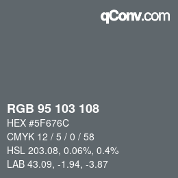 Color code: RGB 95 103 108 | qconv.com