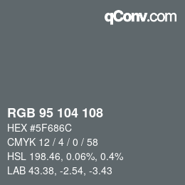 Color code: RGB 95 104 108 | qconv.com