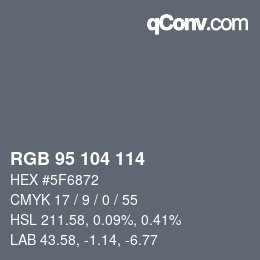 Color code: RGB 95 104 114 | qconv.com