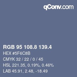 カラーコード: RGB 95 108.8 139.4 | qconv.com
