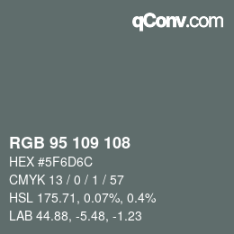 Farbcode: RGB 95 109 108 | qconv.com
