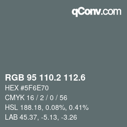 カラーコード: RGB 95 110.2 112.6 | qconv.com
