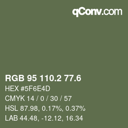 カラーコード: RGB 95 110.2 77.6 | qconv.com
