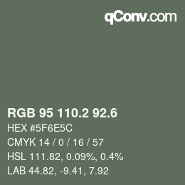 カラーコード: RGB 95 110.2 92.6 | qconv.com