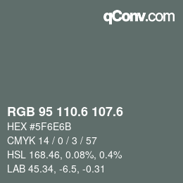 カラーコード: RGB 95 110.6 107.6 | qconv.com