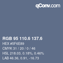 カラーコード: RGB 95 110.6 137.6 | qconv.com