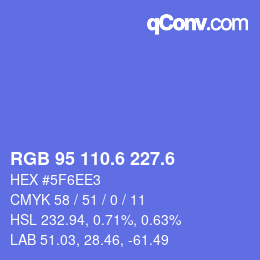カラーコード: RGB 95 110.6 227.6 | qconv.com