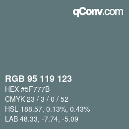 颜色代码: RGB 95 119 123 | qconv.com