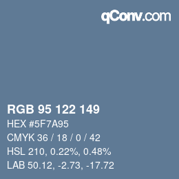 Farbcode: RGB 95 122 149 | qconv.com