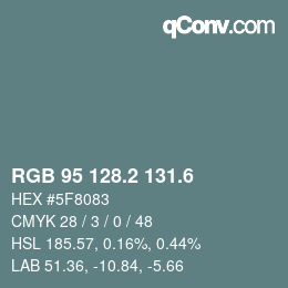 カラーコード: RGB 95 128.2 131.6 | qconv.com
