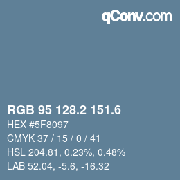 カラーコード: RGB 95 128.2 151.6 | qconv.com