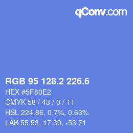 カラーコード: RGB 95 128.2 226.6 | qconv.com