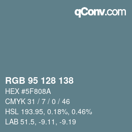 Color code: RGB 95 128 138 | qconv.com