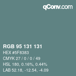 Color code: RGB 95 131 131 | qconv.com