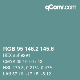 カラーコード: RGB 95 146.2 145.6 | qconv.com