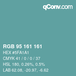 Color code: RGB 95 161 161 | qconv.com