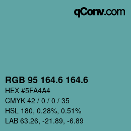 カラーコード: RGB 95 164.6 164.6 | qconv.com