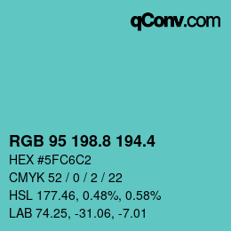 カラーコード: RGB 95 198.8 194.4 | qconv.com