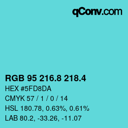 カラーコード: RGB 95 216.8 218.4 | qconv.com