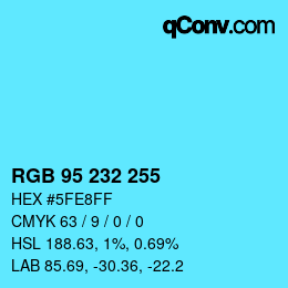 颜色代码: RGB 95 232 255 | qconv.com