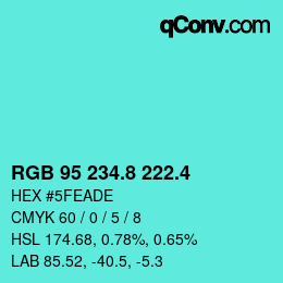 カラーコード: RGB 95 234.8 222.4 | qconv.com