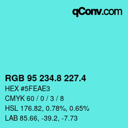 カラーコード: RGB 95 234.8 227.4 | qconv.com